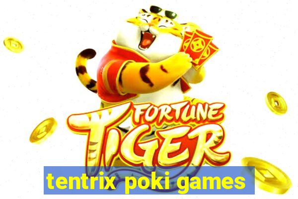 tentrix poki games